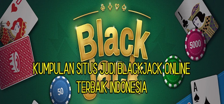 Situs Game Blackjack Online Terbaik Masa Kini